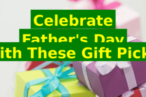 Celebrate Father's Day with These Gift Picks